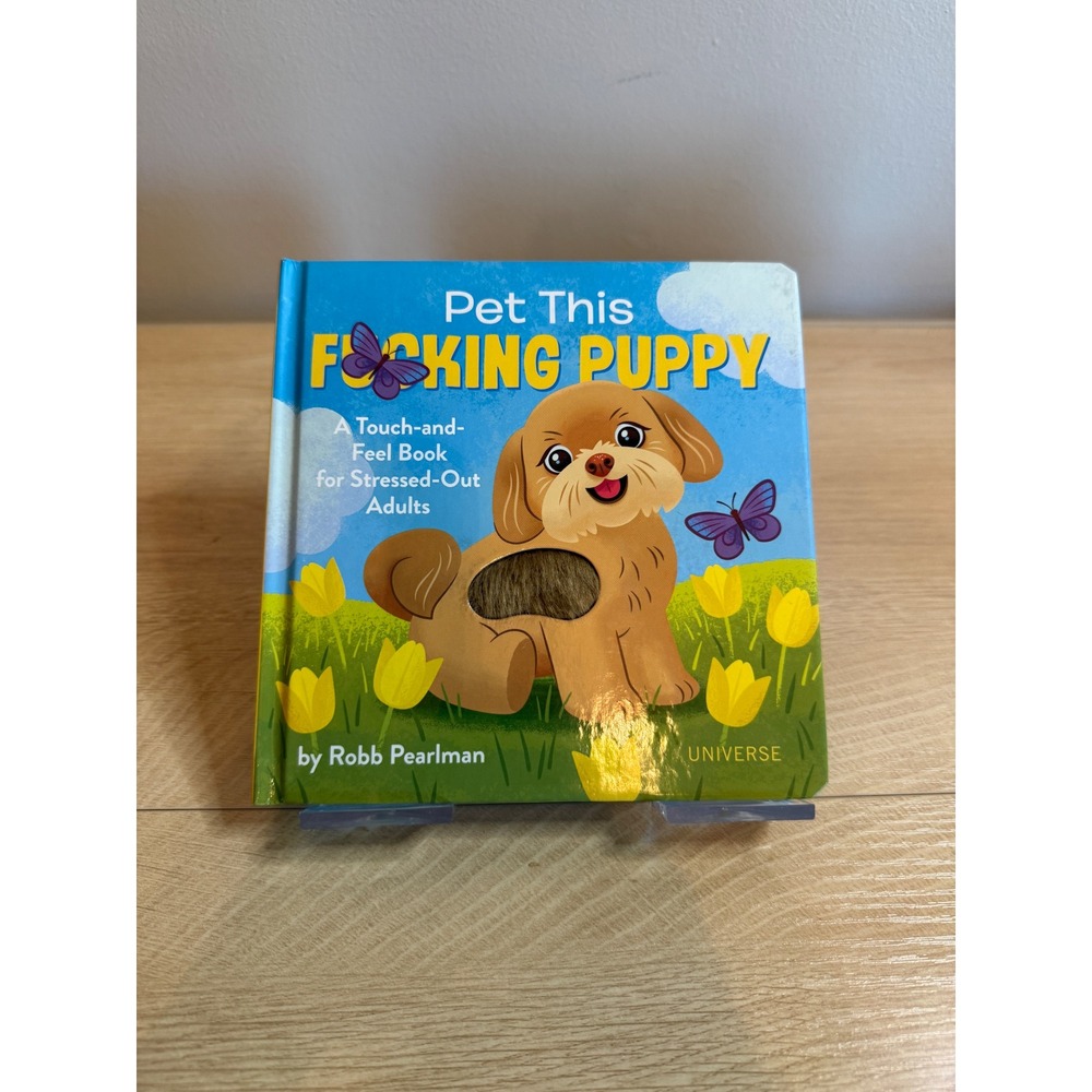 Pet This F*cking Puppy Robb Pearlman Universe Adult Touch and Feel Board Book